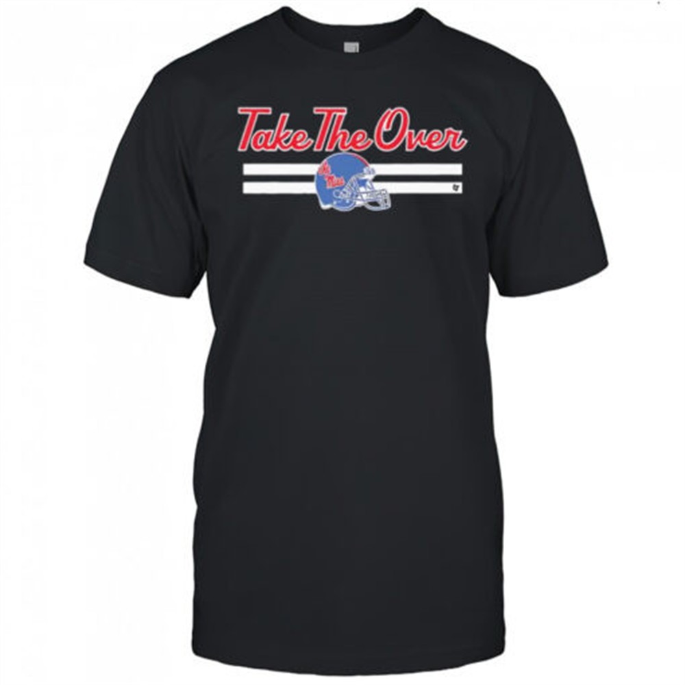 ole-miss-football-rebels-take-the-over-shirt-icm9jg6w Ole Miss Football Rebels Take The Over shirt