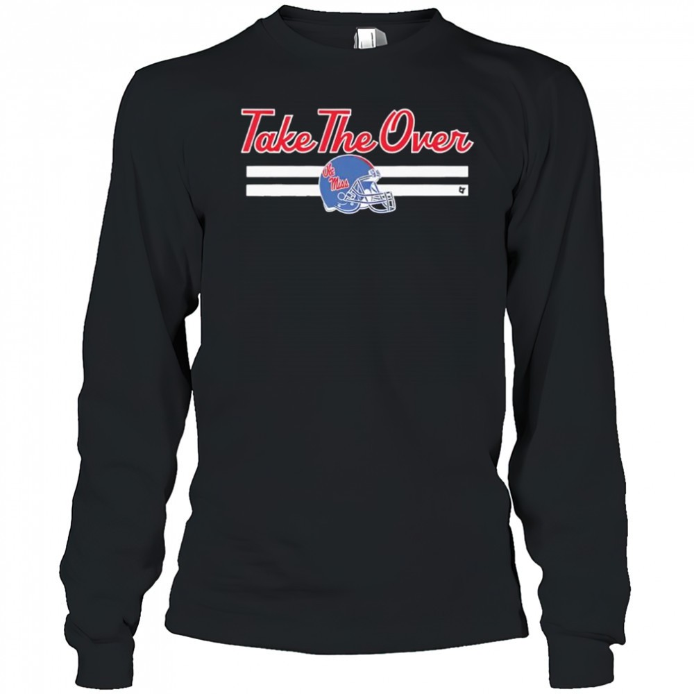 ole-miss-football-rebels-take-the-over-shirt-icm9jg6w Ole Miss Football Rebels Take The Over shirt