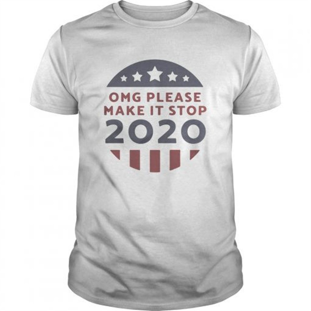 omg-please-make-it-stop-2020-america-flag-shirt-lxvlnlj7 OMG please make it stop 2020 America flag shirt