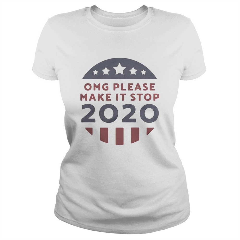 omg-please-make-it-stop-2020-america-flag-shirt-lxvlnlj7 OMG please make it stop 2020 America flag shirt