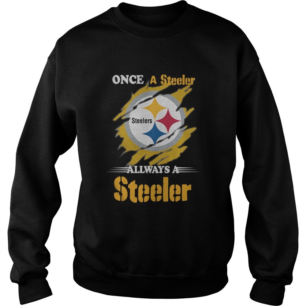Once A Pittsburgh Steelers Always A Steelers shirt