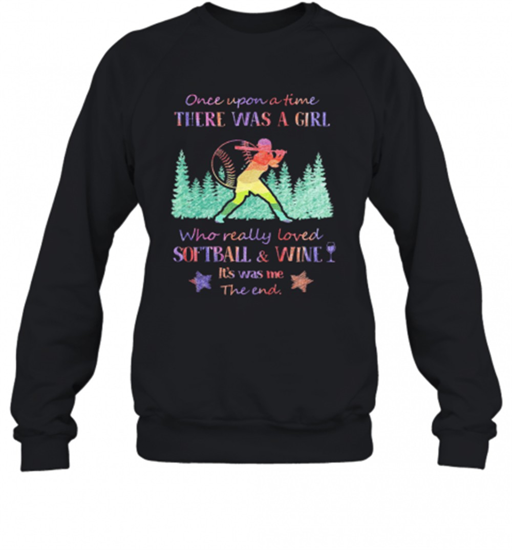 once-upon-a-time-there-was-a-girl-who-really-loved-softball-and-wine-its-was-me-4k0248ql Once Upon A Time There Was A Girl Who Really Loved Softball And Wine ItS Was Me The End Star T-Shirt