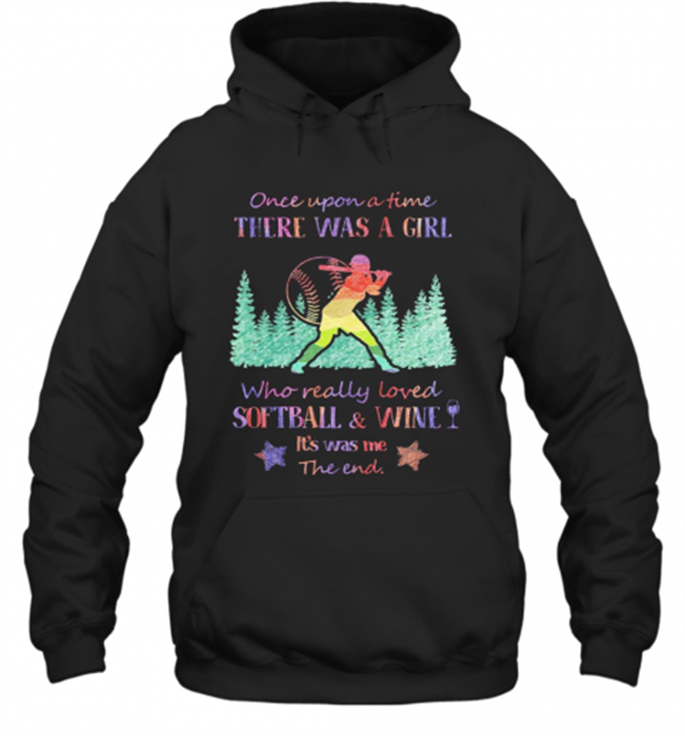 Once Upon A Time There Was A Girl Who Really Loved Softball And Wine ItS Was Me The End Star T-Shirt