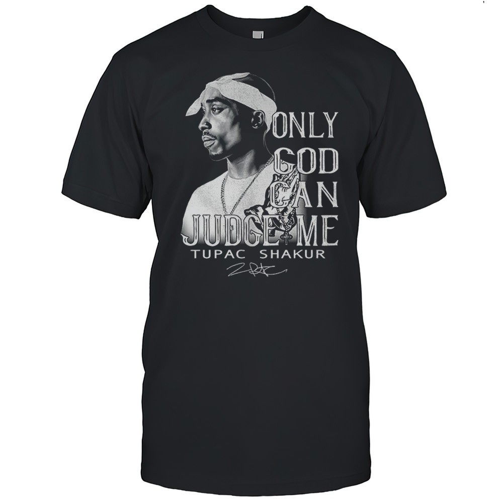 only-god-can-judge-me-tupac-shakur-shirt-xwdrd1jt Only God Can Judge Me Tupac Shakur Shirt