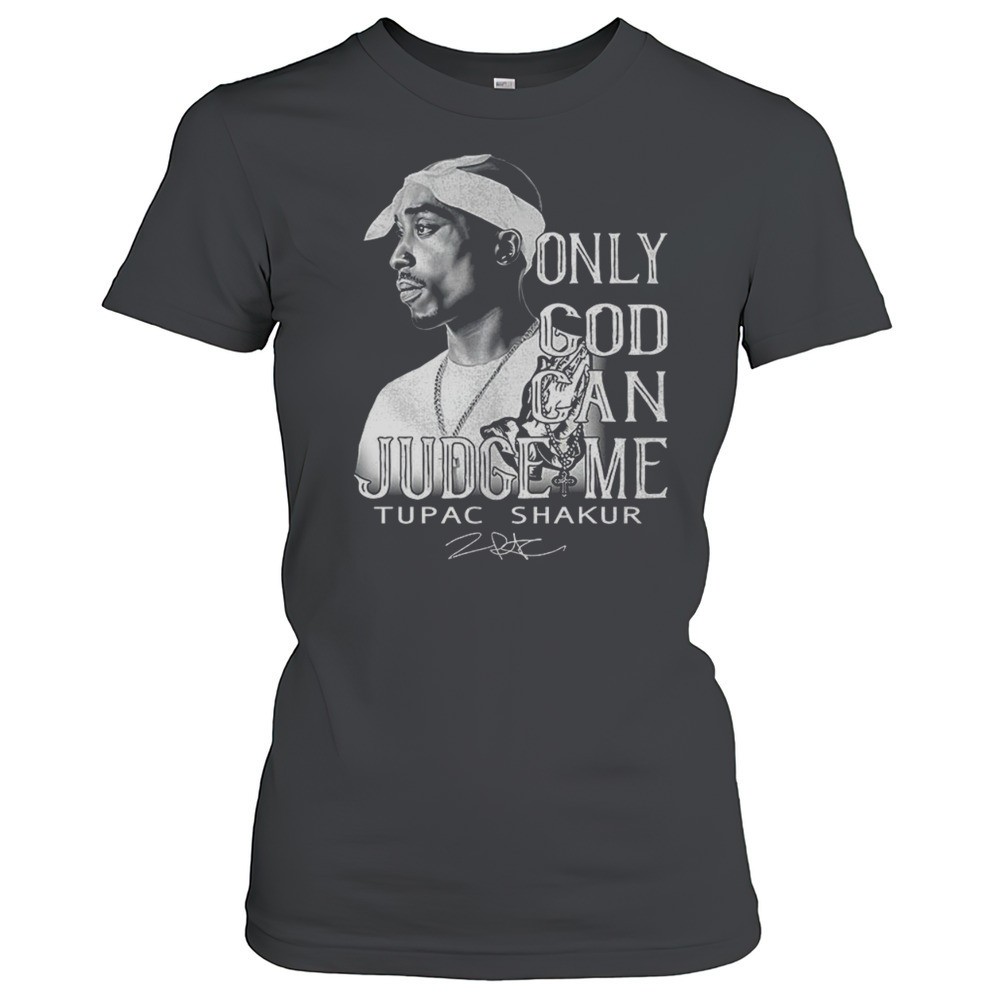 only-god-can-judge-me-tupac-shakur-shirt-xwdrd1jt Only God Can Judge Me Tupac Shakur Shirt
