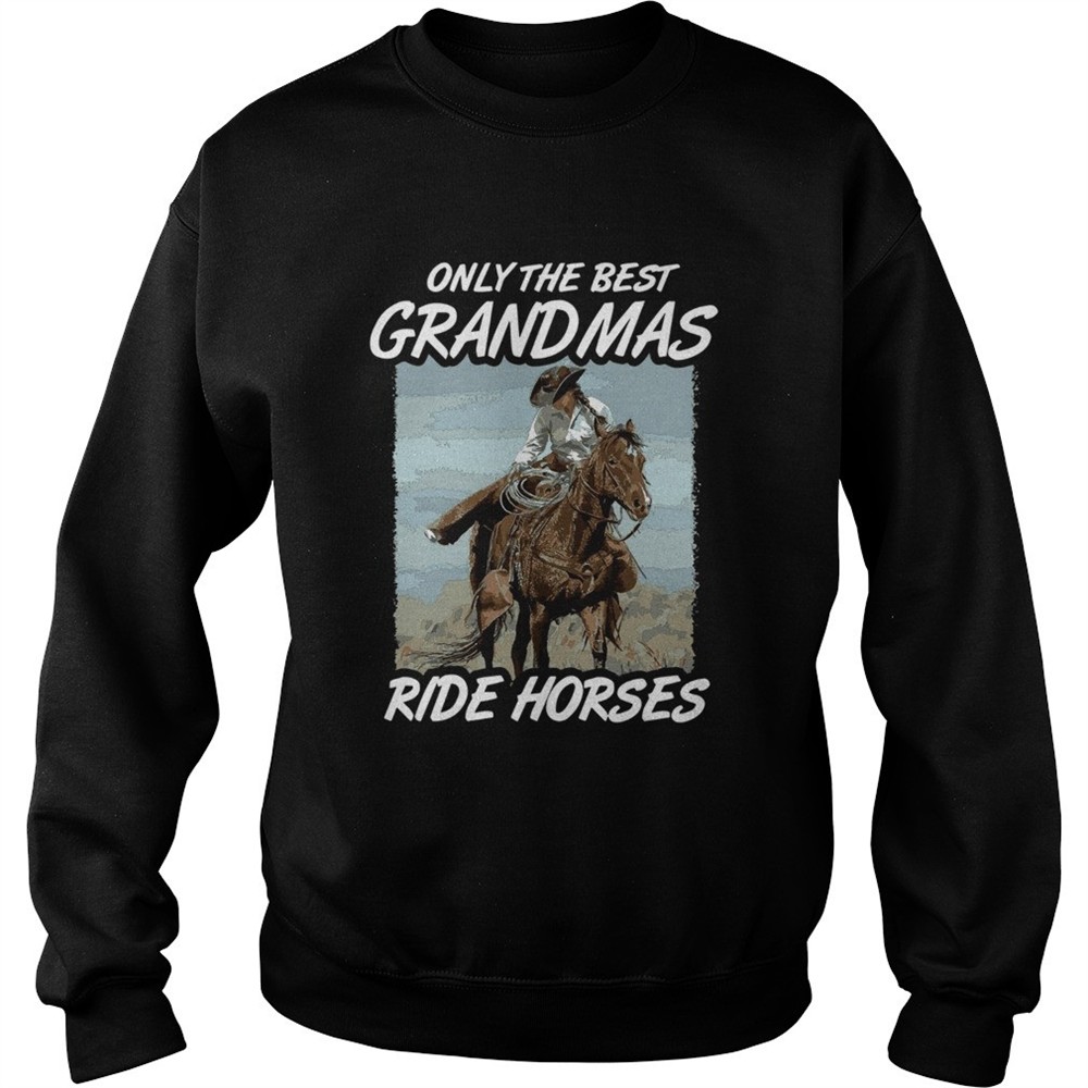 only-the-best-grandmas-ride-horses-shirt-62apkacz Only The Best Grandmas Ride Horses shirt