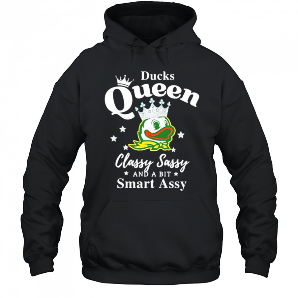 Oregon Ducks Queen classy sassy and a bit smart assy shirt