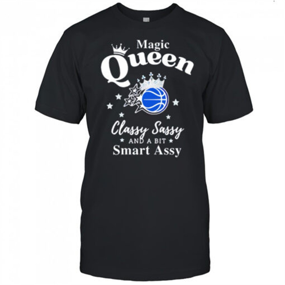 orlando-magic-queen-classy-sassy-and-a-bit-smart-assy-shirt-c1c7abrm Orlando Magic Queen classy sassy and a bit smart assy shirt