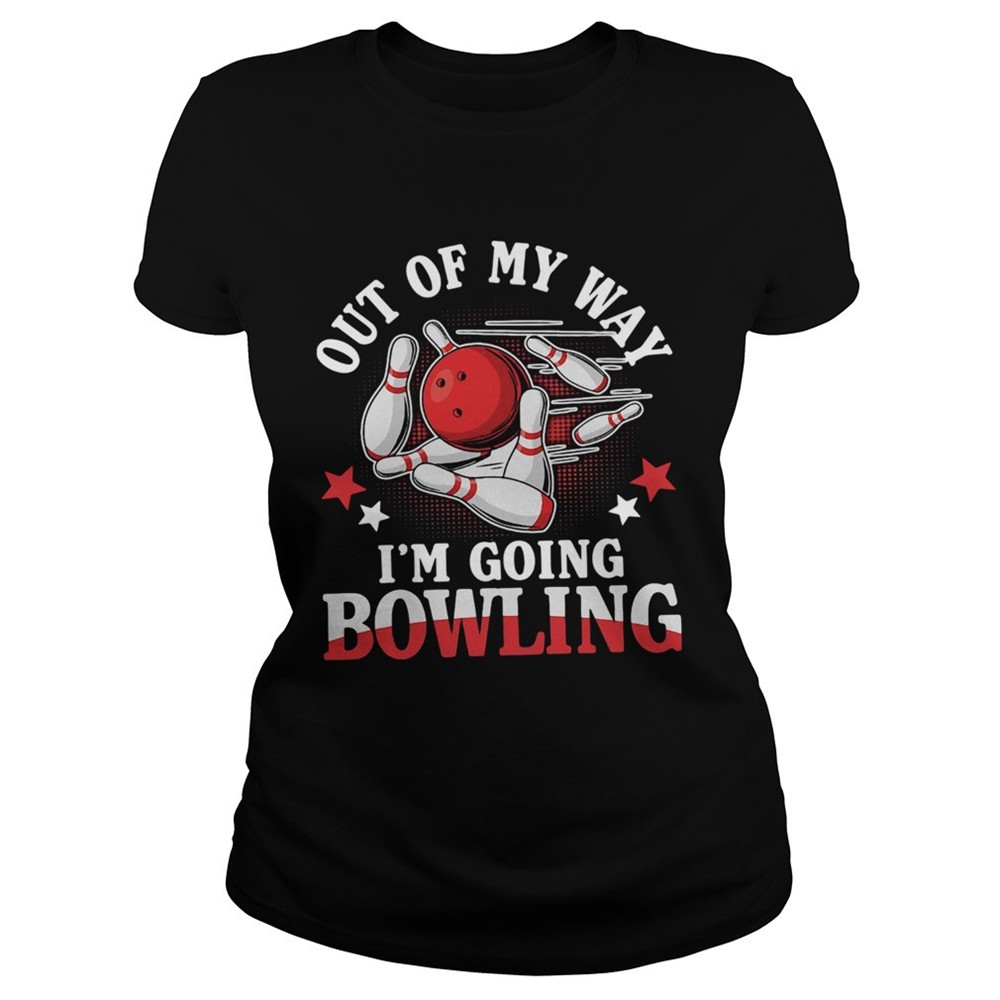 out-of-my-way-im-going-bowling-shirt-avvuqsrb Out Of My Way Im Going Bowling shirt