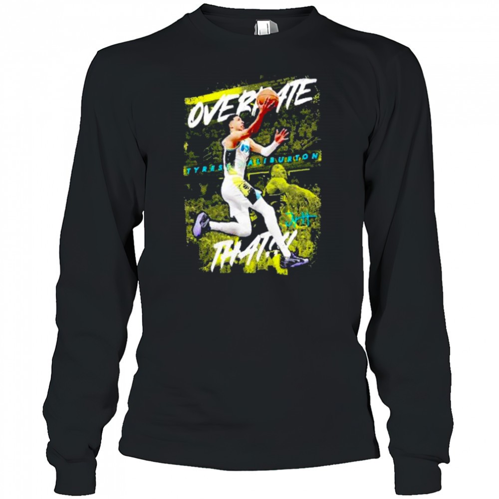 overrate-that-tyrese-haliburton-indiana-pacers-signature-shirt-rp5717gx Overrate that Tyrese Haliburton Indiana Pacers signature shirt