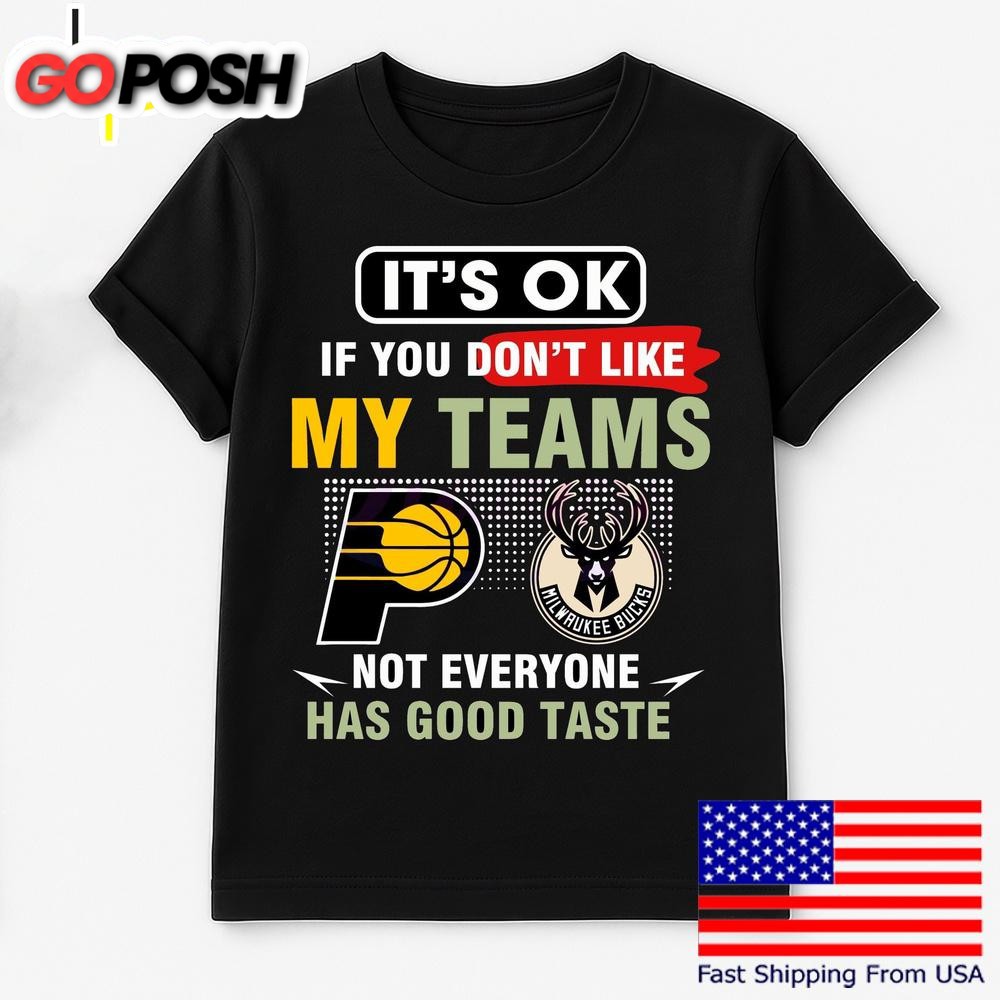 Pacers Vs Bucks Its Ok If You Dont Like My Teams Vintage T Shirt
