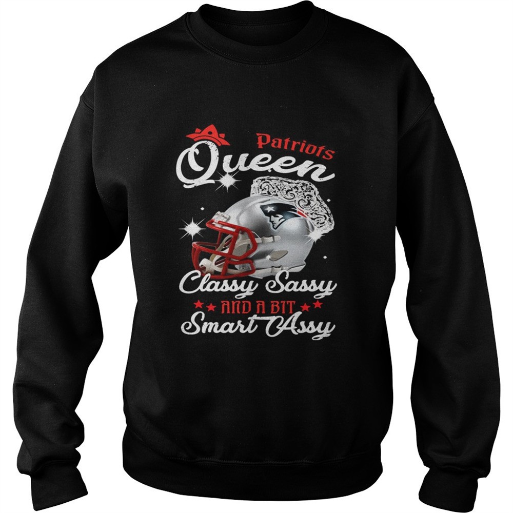 patriots-queen-classy-sassy-and-a-bit-smart-assy-shirt-logjojud Patriots Queen Classy Sassy And A Bit Smart Assy Shirt