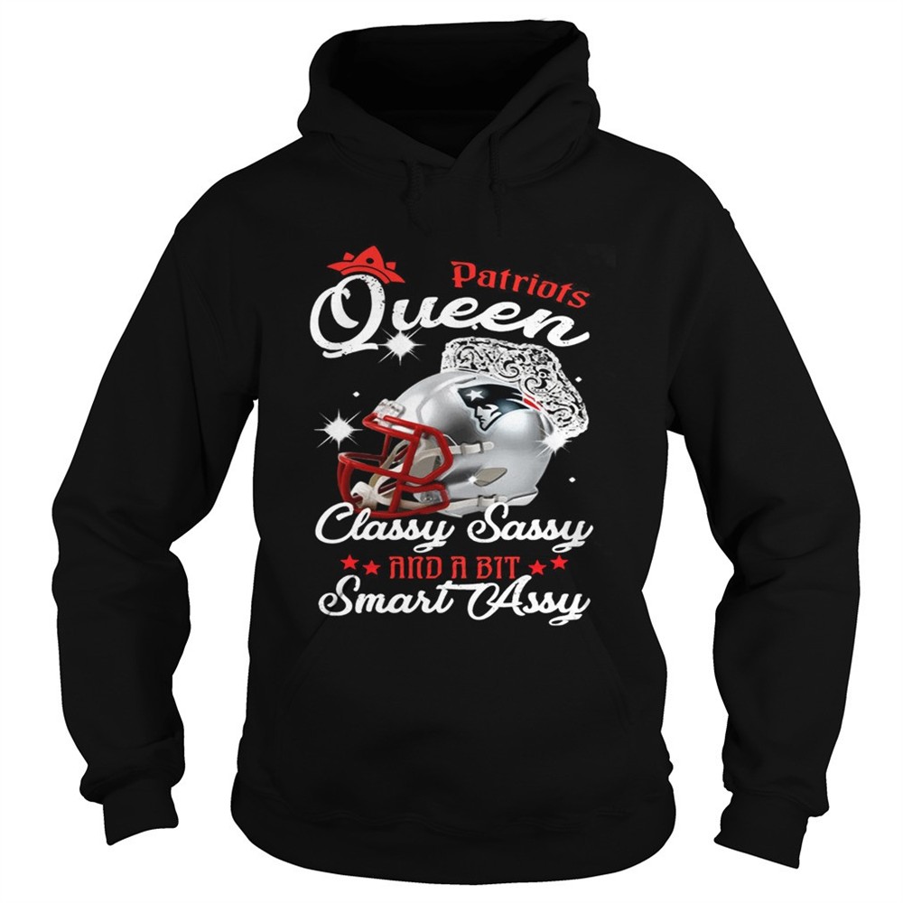 patriots-queen-classy-sassy-and-a-bit-smart-assy-shirt-logjojud Patriots Queen Classy Sassy And A Bit Smart Assy Shirt