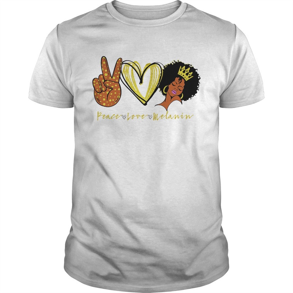 peace-love-melanin-shirt-b63yqzeg Peace love melanin shirt