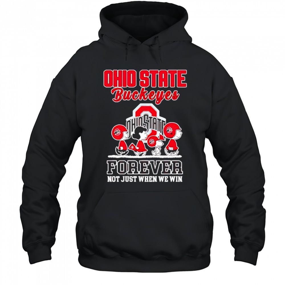 Peanuts characters & Ohio State Buckeyes Forever not just when we win shirt