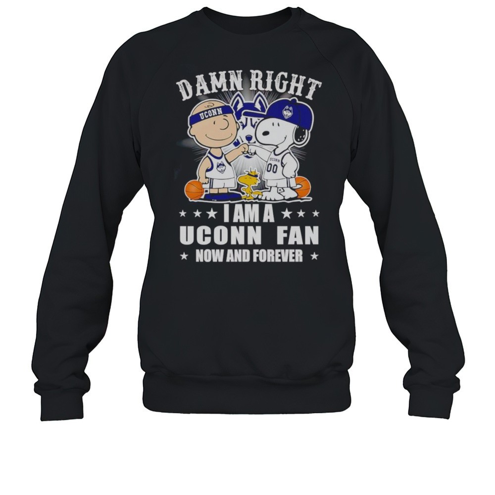 Peanuts Damn Right I Am A UConn Basketball Fan Now And Forever Shirt