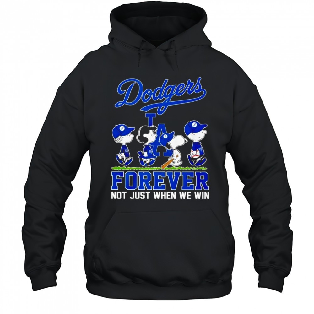 Peanuts Los Angeles Dodgers forever not just when we win shirt