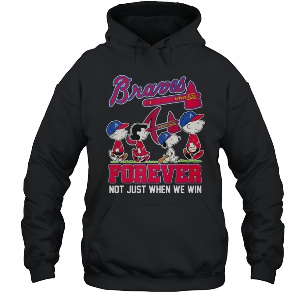 Peanuts X Atlanta Braves Forever Not Just When We Win T-Shirt