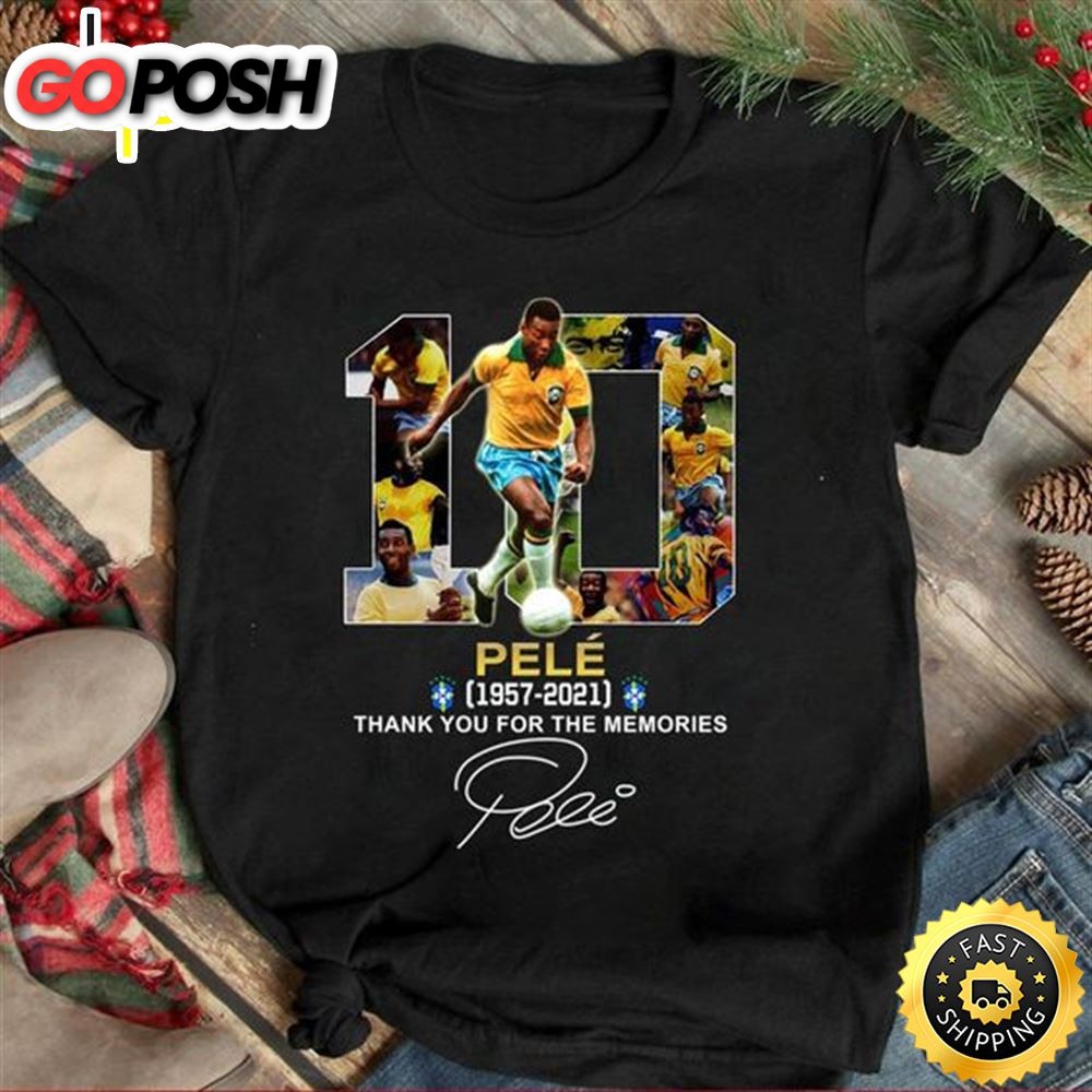 Pele Soccer Gift 10 Pele 1957 2025 Signature Thank You For The Memories Player Soccer Unisex Tee T-Shirt