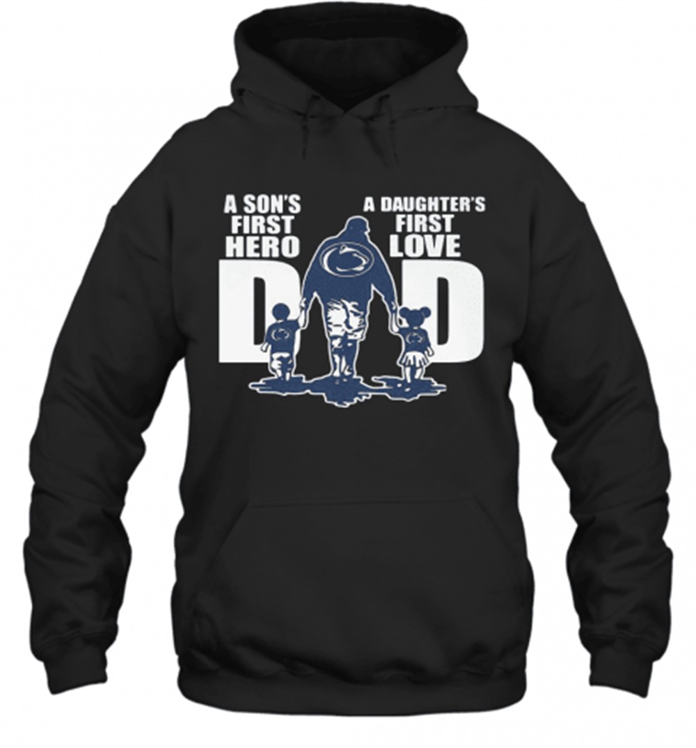 Penn State Nittany Lion Wrestling A SonS First Hero A DaughterS First Love Dad Happy FatherS Day T-Shirt