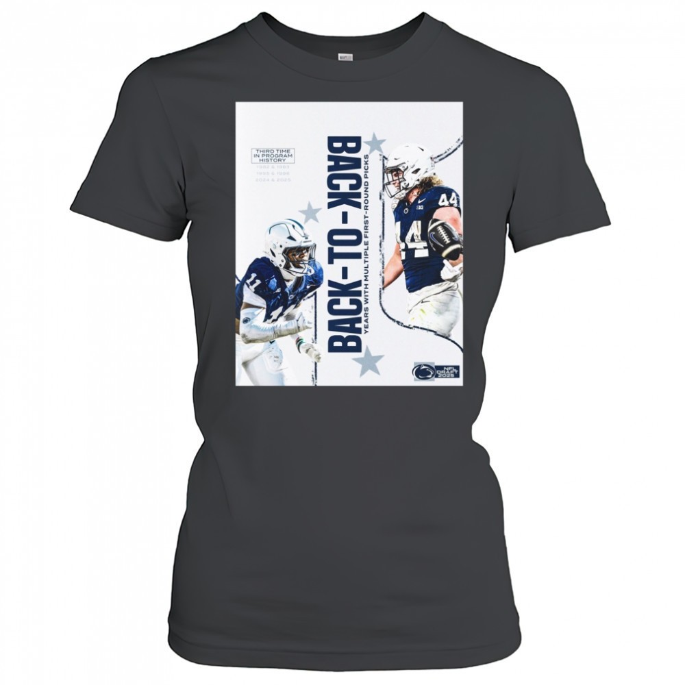 penn-state-nittany-lions-back-to-back-years-with-multiple-first-round-picks-nfl-zlpryjhp Penn State Nittany Lions Back-To-Back Years With Multiple First-round Picks NFL Draft 2025 Poster t-shirt