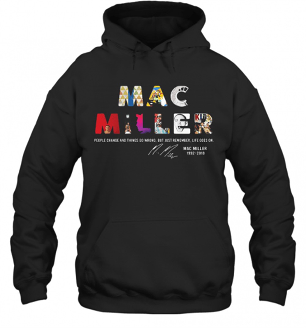 People Change And Things So Wrong But Just Remember Life Goes On Mac Miller Signatures T-Shirt