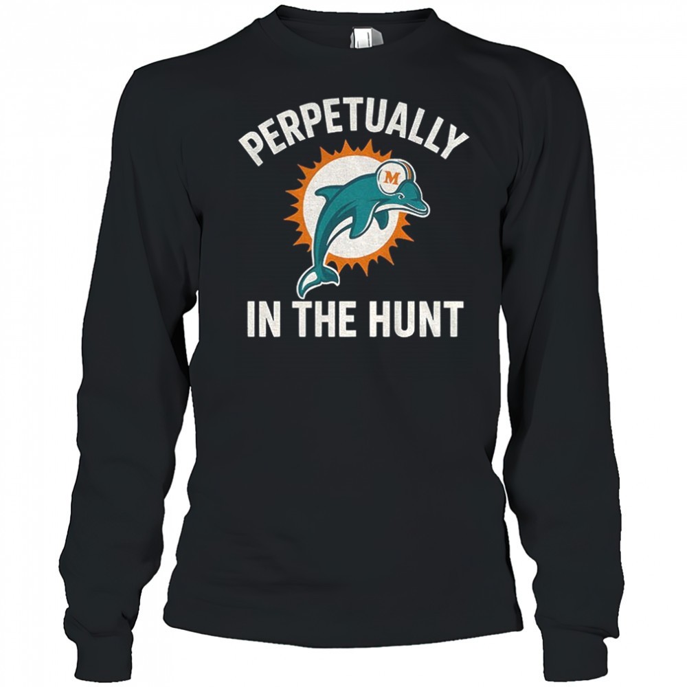 perpetually-in-the-hunt-miami-dolphins-nfl-football-logo-shirt-36jo20yp Perpetually in the hunt Miami Dolphins NFL Football logo shirt