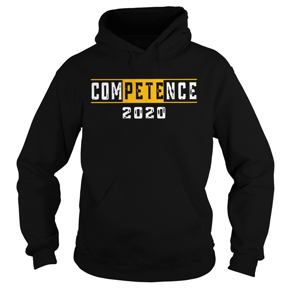pete-competence-2020-shirt-n07vbbo9 Pete Competence 2020 shirt