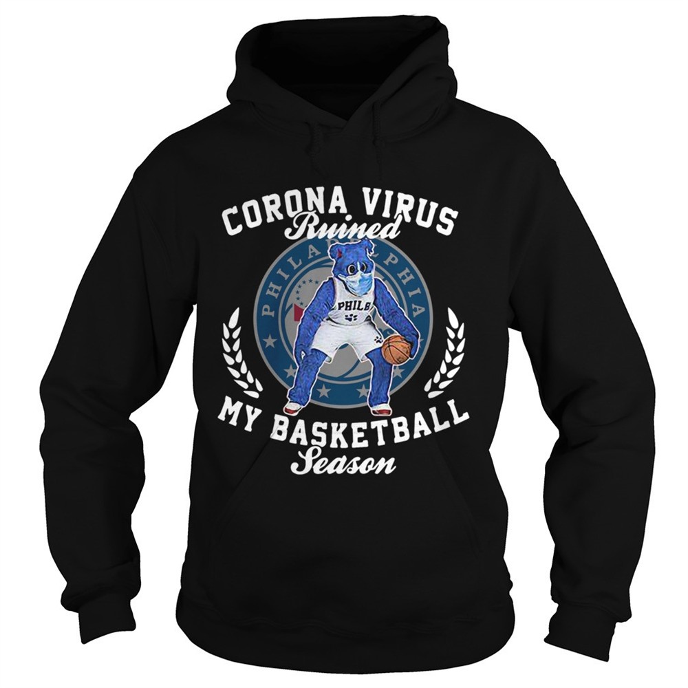 Philadelphia 76ers corona virus ruined my basketball season shirt