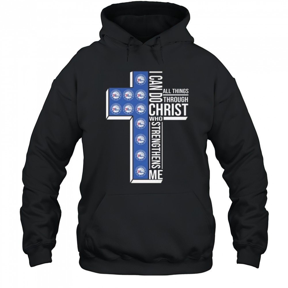 Philadelphia 76ers NBA I Can Do All Things Through Christ Who Strengthens Me 2025 Shirt