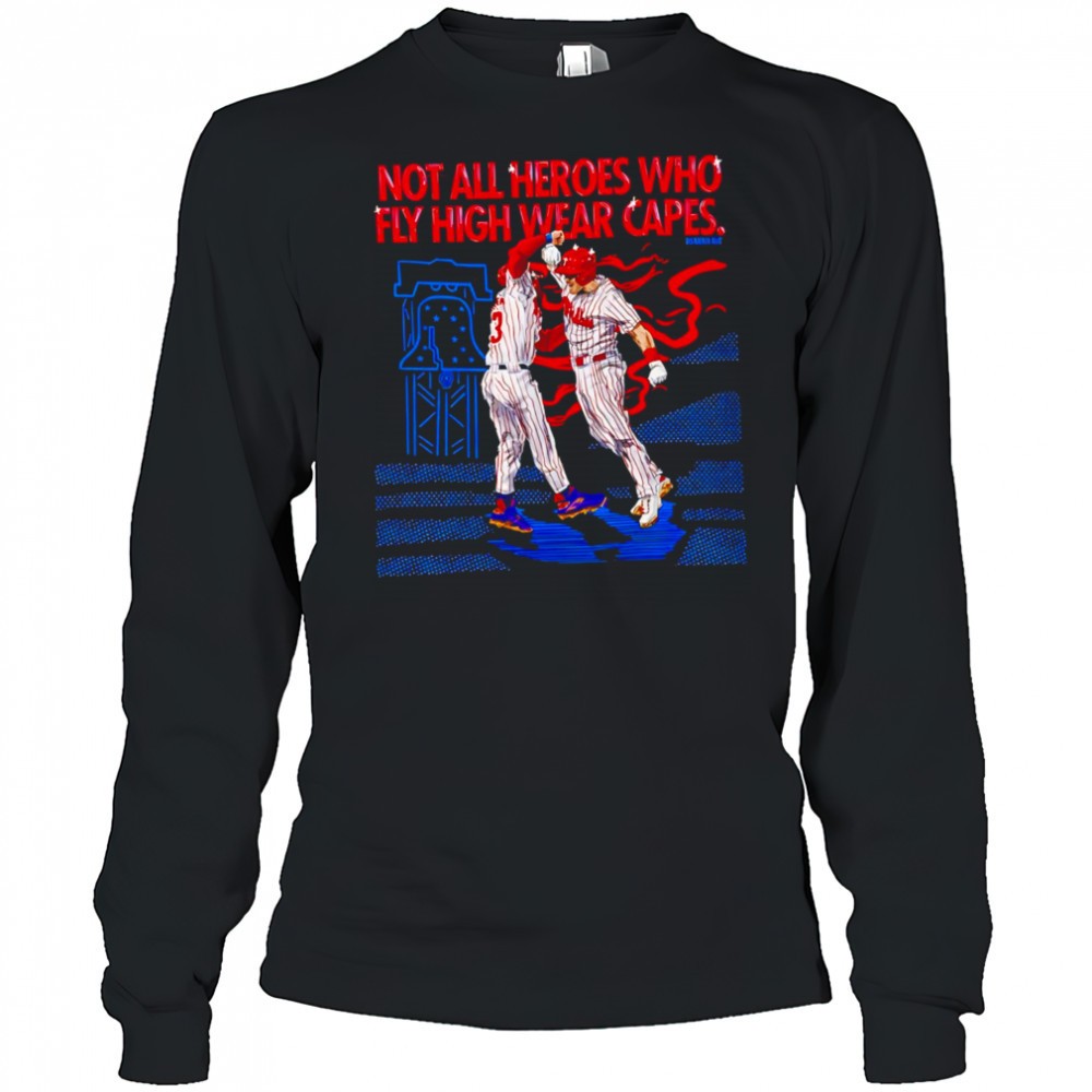 philadelphia-baseball-not-all-heroes-who-fly-high-wear-capes-t-shirt-wi1oa3tx Philadelphia Baseball Not All Heroes Who Fly High Wear Capes T-shirt