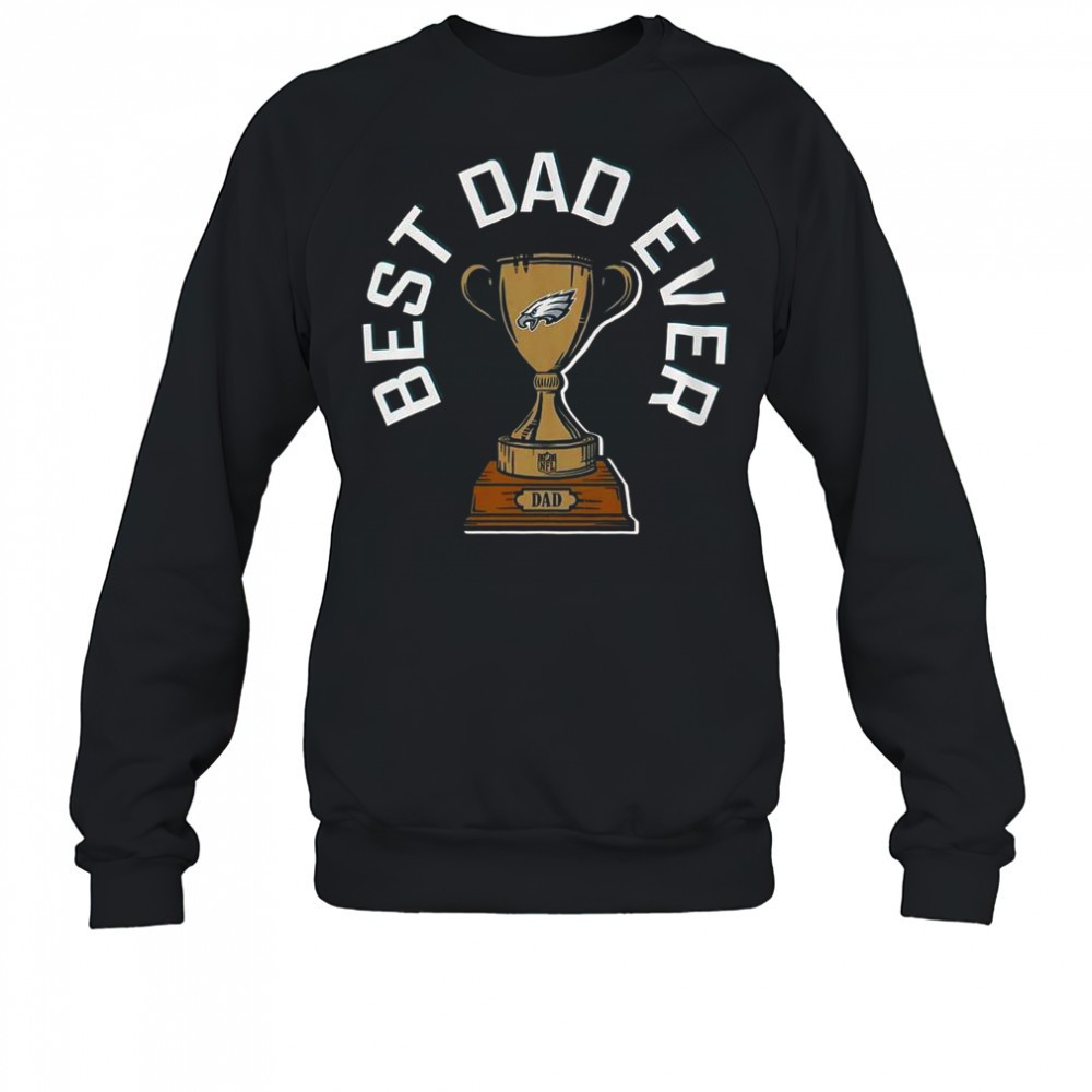 philadelphia-eagles-best-dad-ever-trophy-t-shirt-7x5oqcq8 Philadelphia Eagles Best Dad Ever Trophy T-Shirt