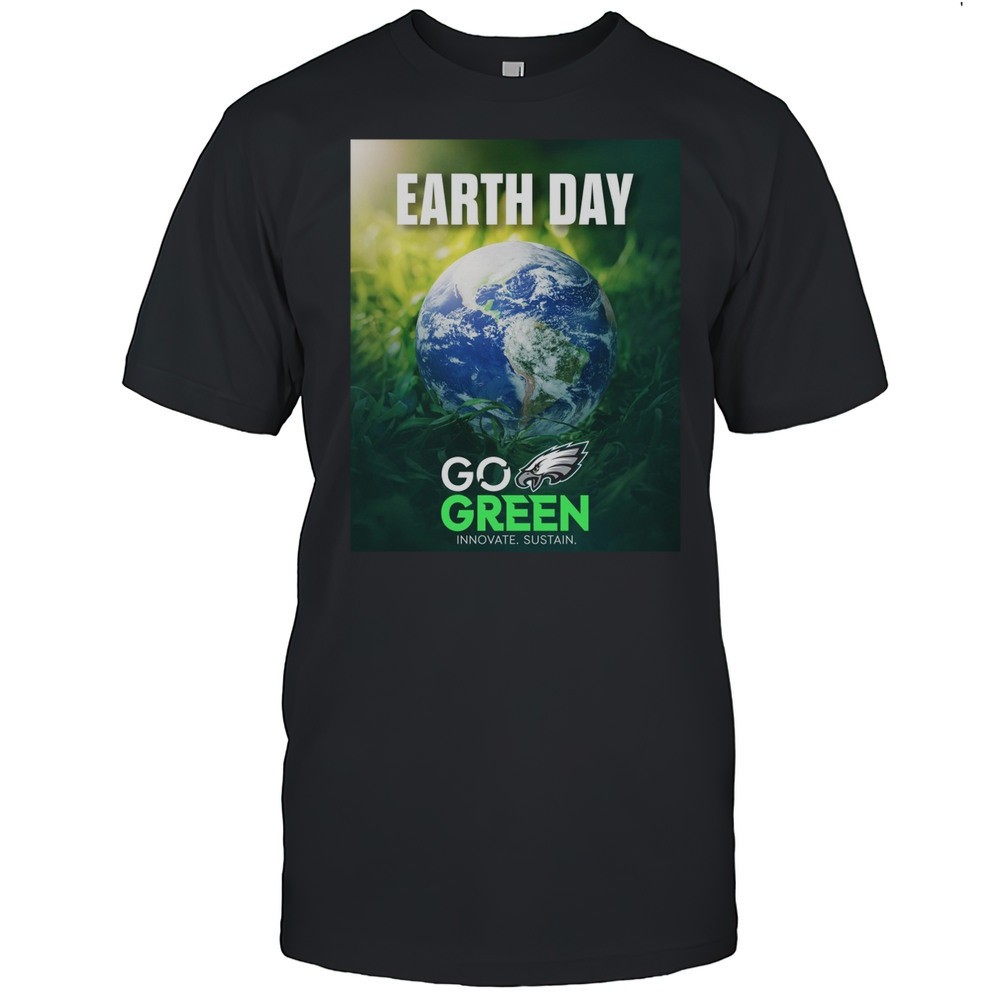 philadelphia-eagles-happy-earth-day-go-green-innovate-sustain-poster-t-shirt-1own9pw9 Philadelphia Eagles Happy Earth Day Go Green Innovate Sustain Poster T-shirt