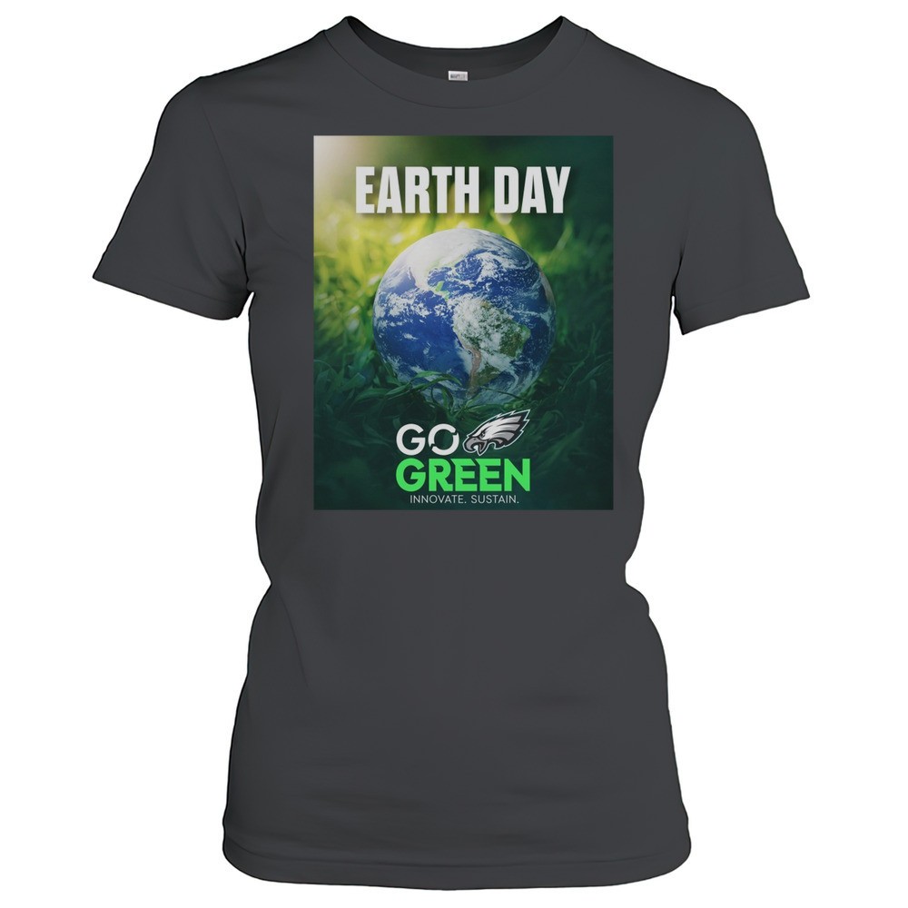 philadelphia-eagles-happy-earth-day-go-green-innovate-sustain-poster-t-shirt-1own9pw9 Philadelphia Eagles Happy Earth Day Go Green Innovate Sustain Poster T-shirt