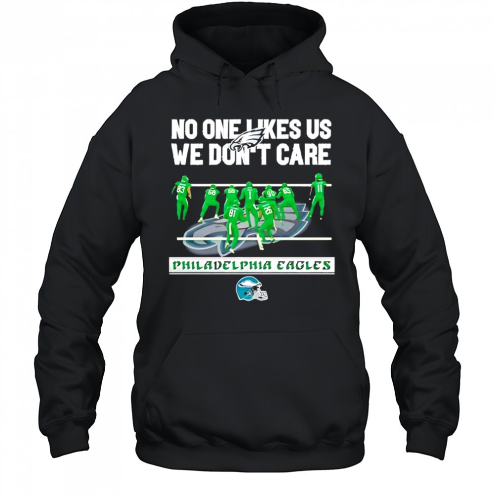 Philadelphia Eagles no one likes us we dont care helmet logo shirt