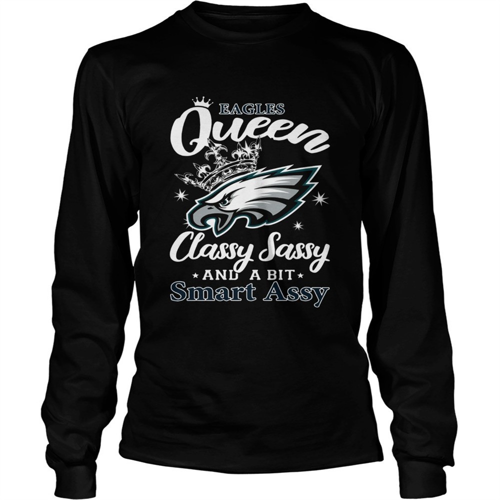 philadelphia-eagles-queen-classy-sassy-and-a-bit-smart-assy-shirt-7zzqjob3 Philadelphia Eagles Queen Classy Sassy and a bit Smart Assy shirt