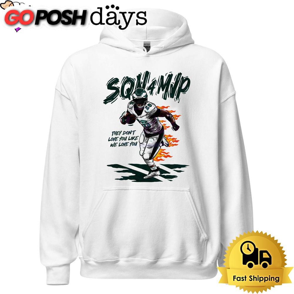 philadelphia-eagles-sqn-4-mvp-they-dont-love-you-like-we-love-you-t-shirt-dabo5unn Philadelphia Eagles Sqn 4 Mvp They Dont Love You Like We Love You T Shirt