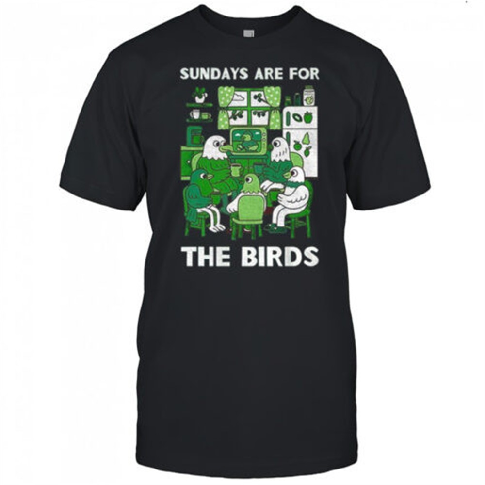 philadelphia-eagles-sundays-are-for-the-birds-shirt-yxss7hpt Philadelphia Eagles sundays are for the birds shirt