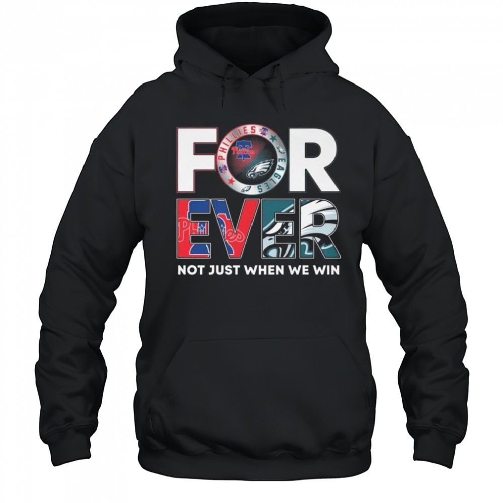 Philadelphia Eagles x Philadelphia Phillies Forever Not Just When We Win 2025 Shirt