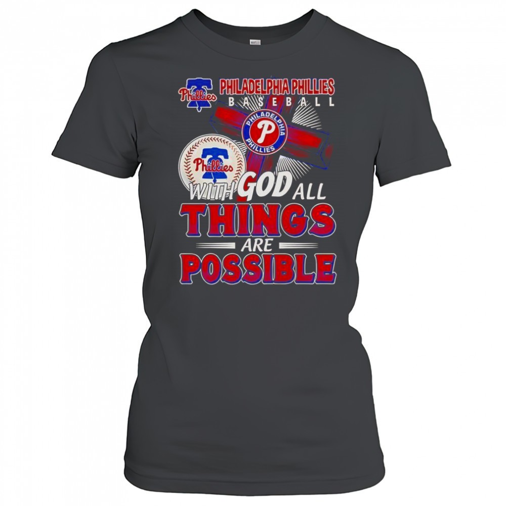 philadelphia-phillies-baseball-with-god-all-things-are-possible-t-shirt-zebljc4d Philadelphia Phillies Baseball With God All Things Are Possible T-Shirt