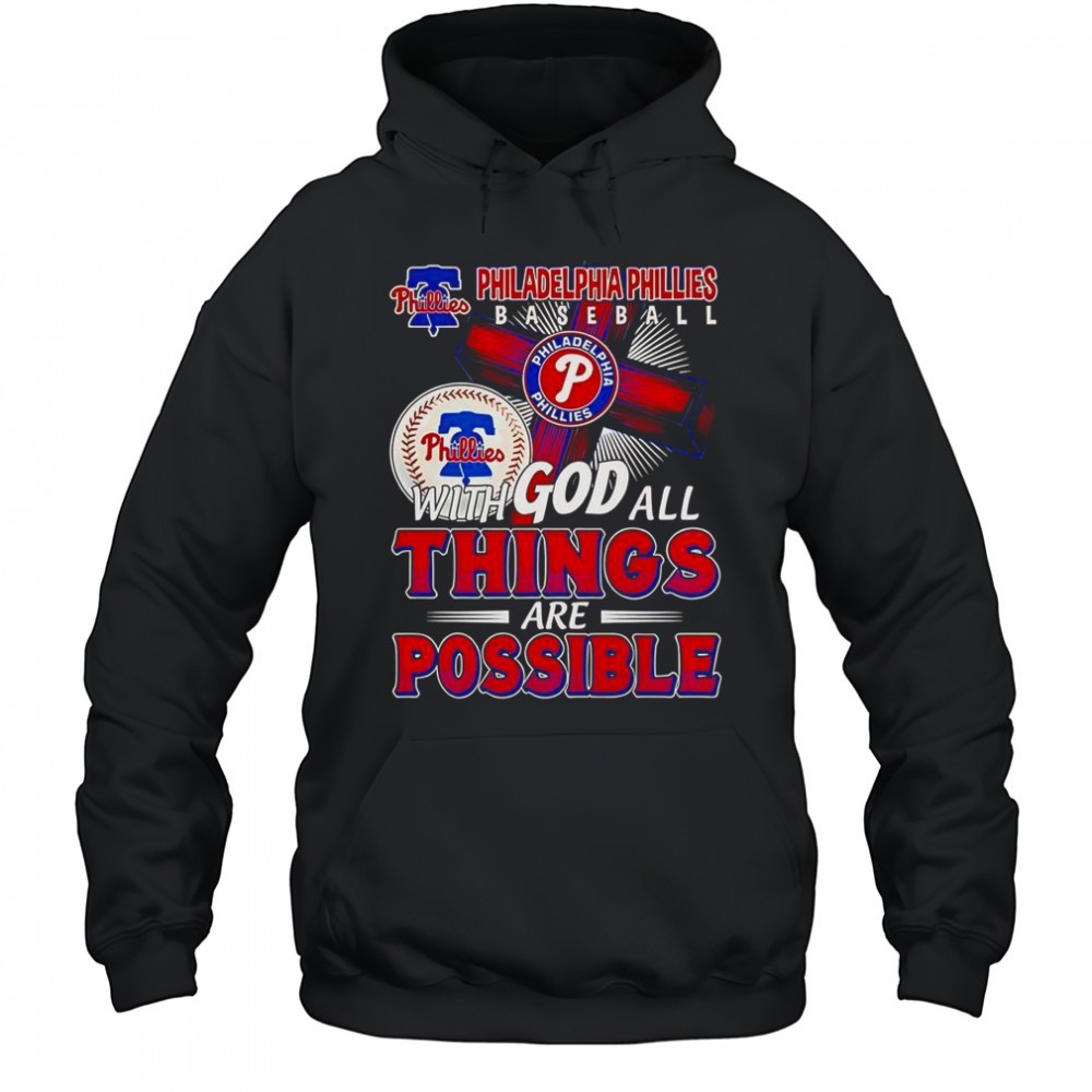 Philadelphia Phillies Baseball With God All Things Are Possible T-Shirt