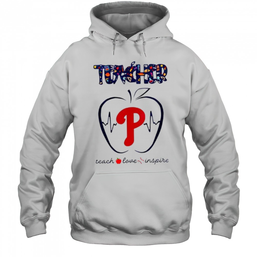 Philadelphia Phillies teacher teach love inspire 2025 shirt