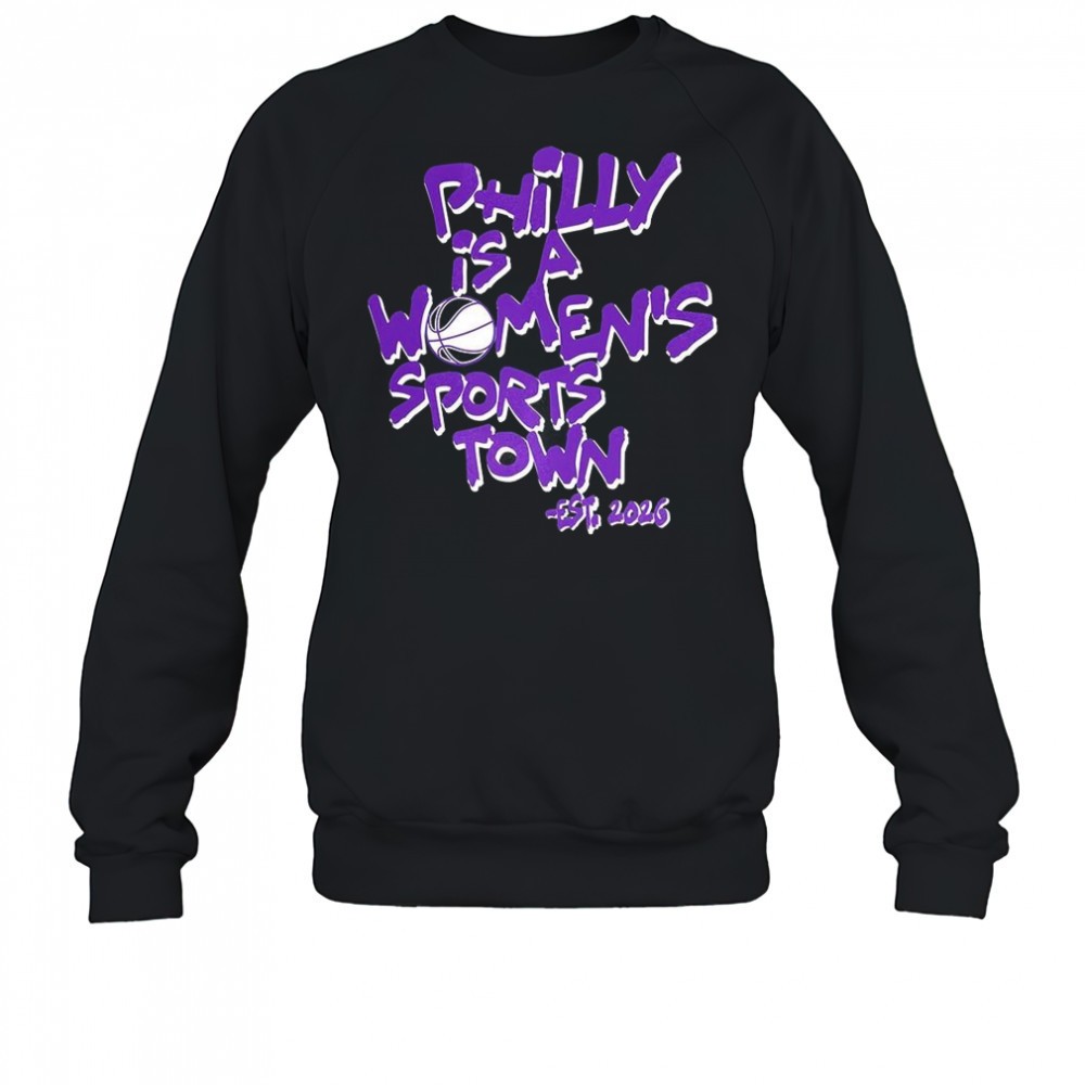 philly-is-a-womens-sports-town-est-2026-wnba-shirt-wjw5du3f Philly is a womens sports town est 2026 WNBA shirt