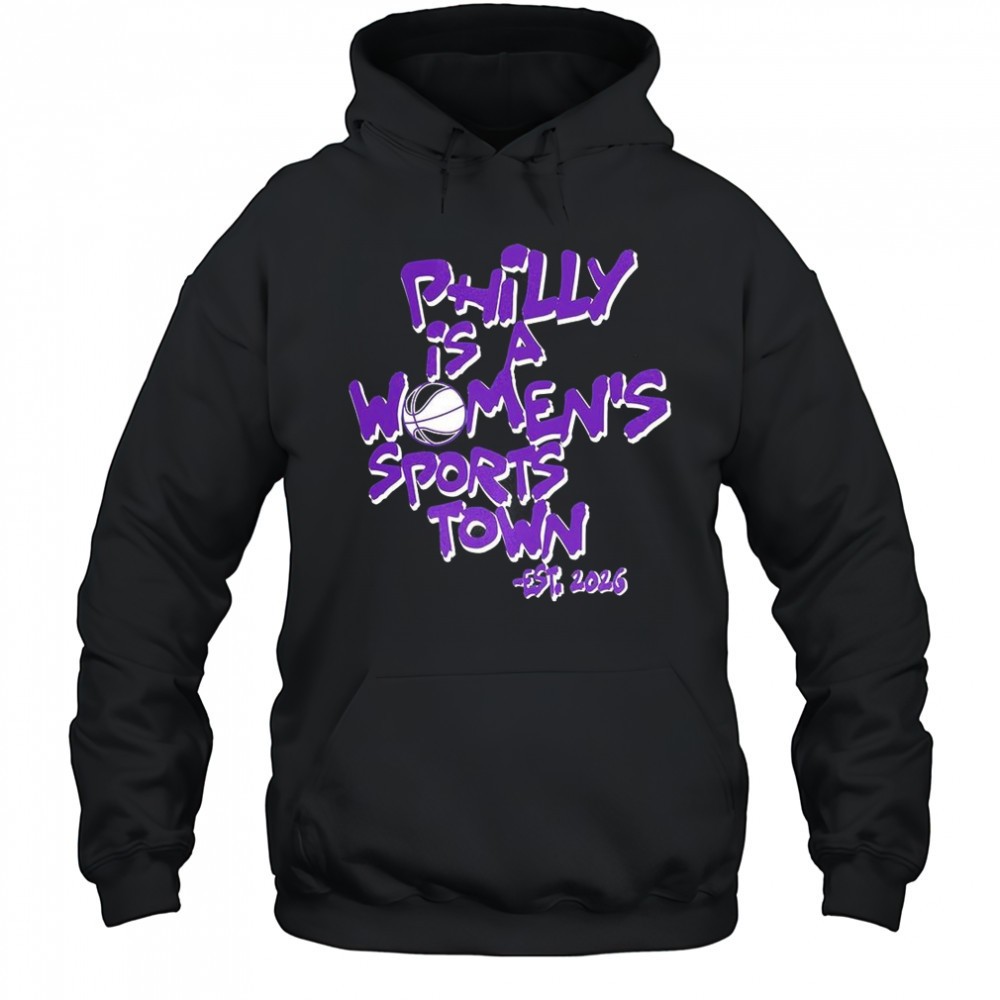 Philly is a womens sports town est 2026 WNBA shirt