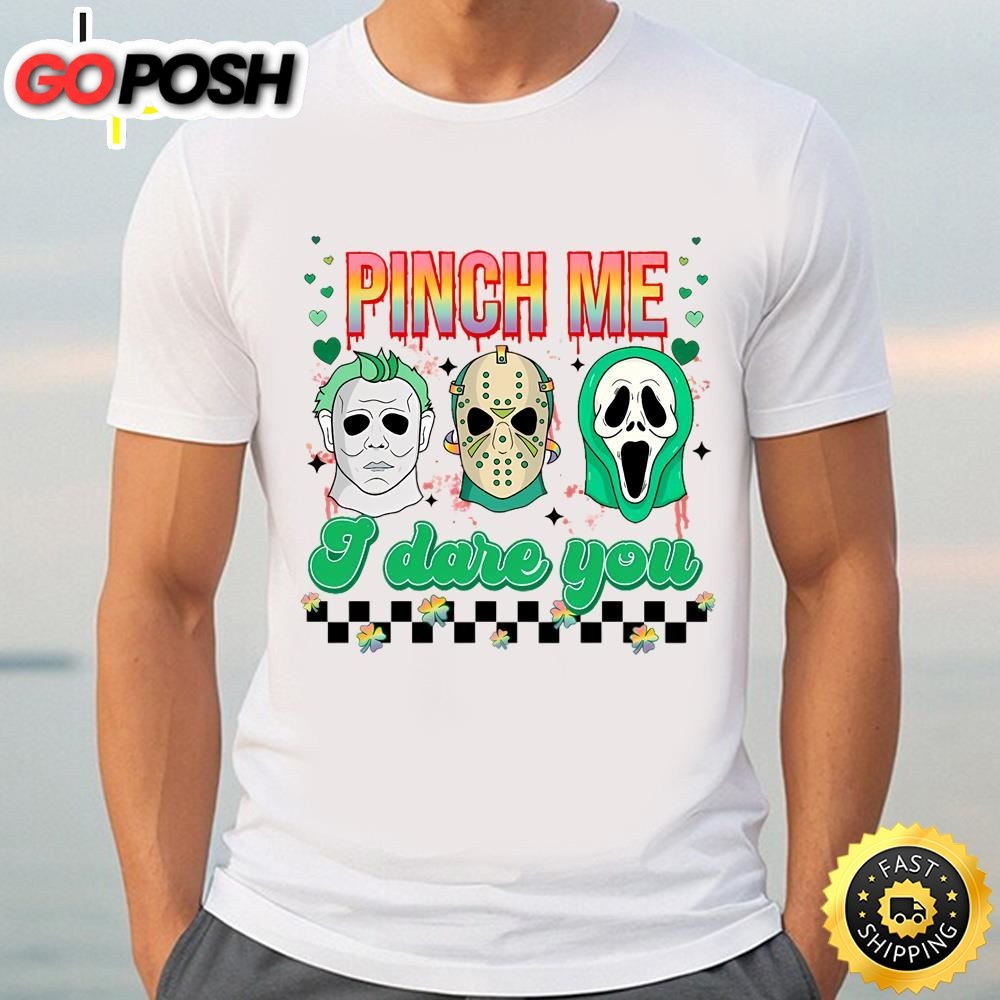 Pinch Me I Dare You Shirt, Horror Movie St Patricks Day Shirt