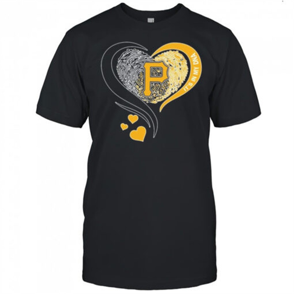 Pittsburgh Pirates Heart Its My DNA 2025 Shirt