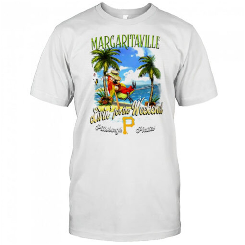 pittsburgh-pirates-margaritaville-livin-for-the-weekend-shirt-a767sx40 Pittsburgh Pirates Margaritaville livin for the weekend shirt