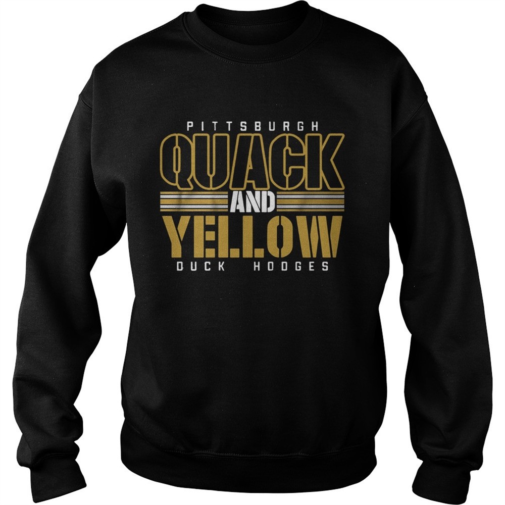 Pittsburgh Quack And Yellow Duck Hodges shirt