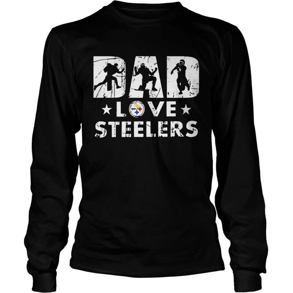pittsburgh-steelers-dad-love-steelers-shirt-sitbkknp Pittsburgh Steelers Dad love Steelers shirt