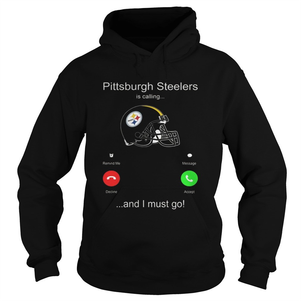 pittsburgh-steelers-is-calling-and-i-must-go-shirt-gxnanpko Pittsburgh Steelers is calling and i must go shirt